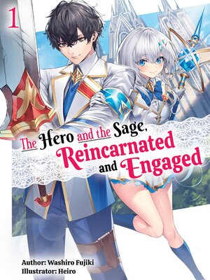 cover image of The Hero and the Sage, Reincarnated and Engaged, Volume 1